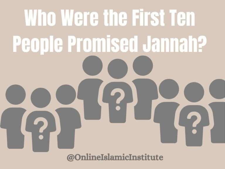 Who Were the First Ten People Promised Jannah? - Online Islamic Institute